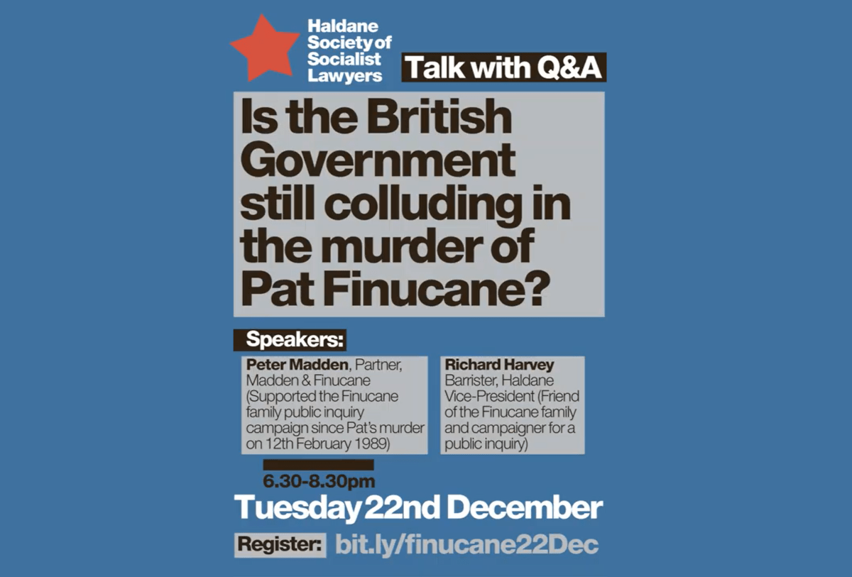 Haldane Society Lecture: Is the British Government still colluding in the murder of Pat Finucane?
