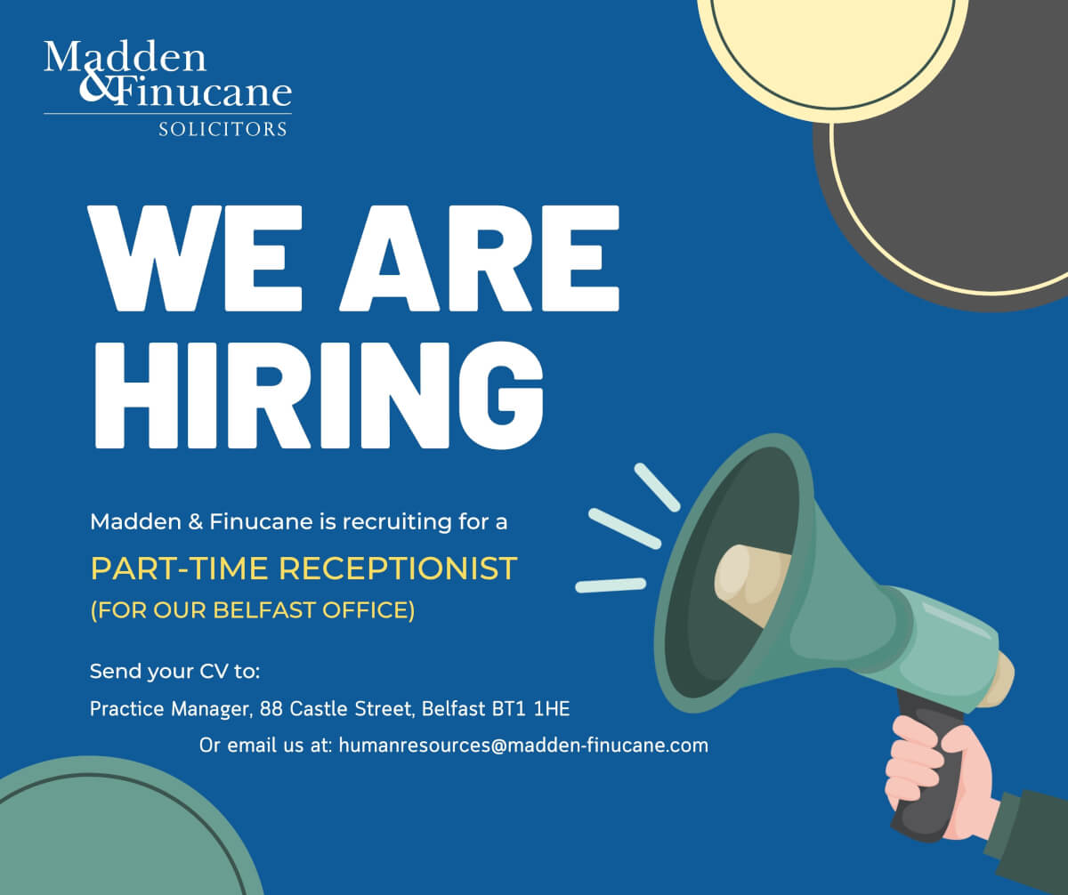 Recruitment - Madden & Finucane Solicitors Belfast